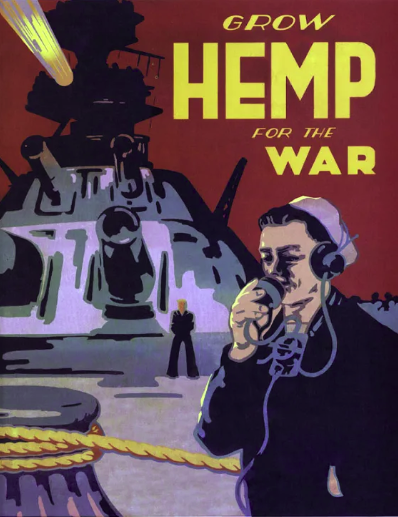 A color poster featuring a sailor and a ship. The words, "Grow Hemp For the War" are shown. 